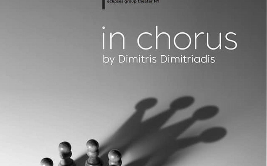 Eclipses Group Theater New York collaborates with Dimitris Dimitriadis and Kamala Sankaram for the world premiere of Dimitriadis' play In Chorus. Photo: Eclipses Group Theater New York